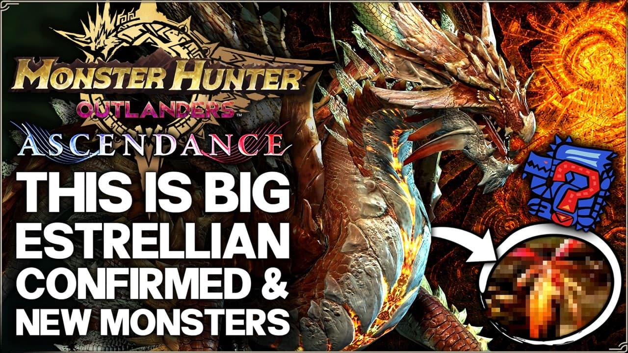 Monster Hunter - Estrellian CONFIRMED - New Elder Dragon & Monsters Returning - Outlanders VS Wilds!