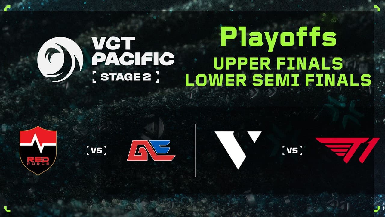 NS vs GE / VL vs T1 - VCT Pacific - Stage 2 - Playoffs - Upper Finals / Lower Semi Finals