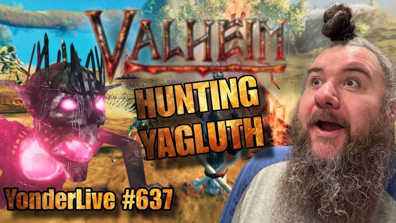 HUNTING YAGLUTH!! CALM COZY VALHEIM TO SLEEP TO - YonderLive #637 Valheim Part 40