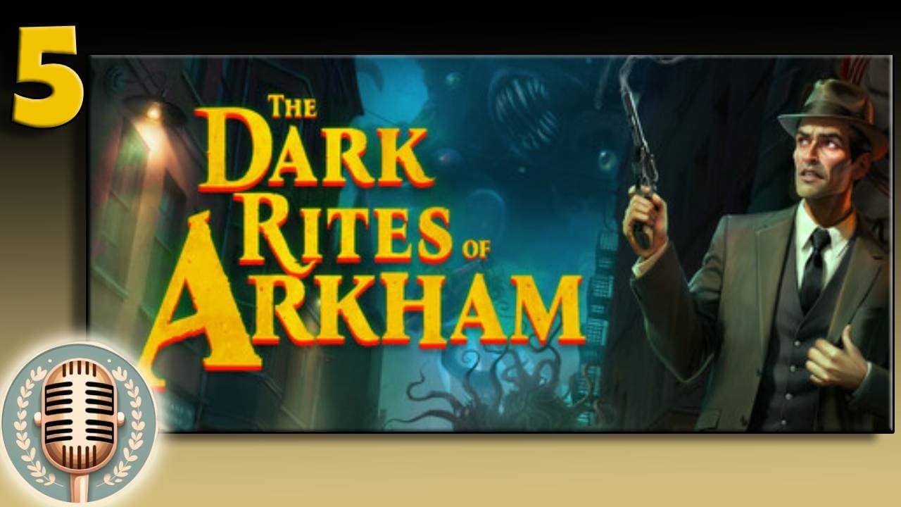 The Dark Rites of Arkham - Let's Play Part 5/6 - Creepy Forest Cults and Not So Cute Critters