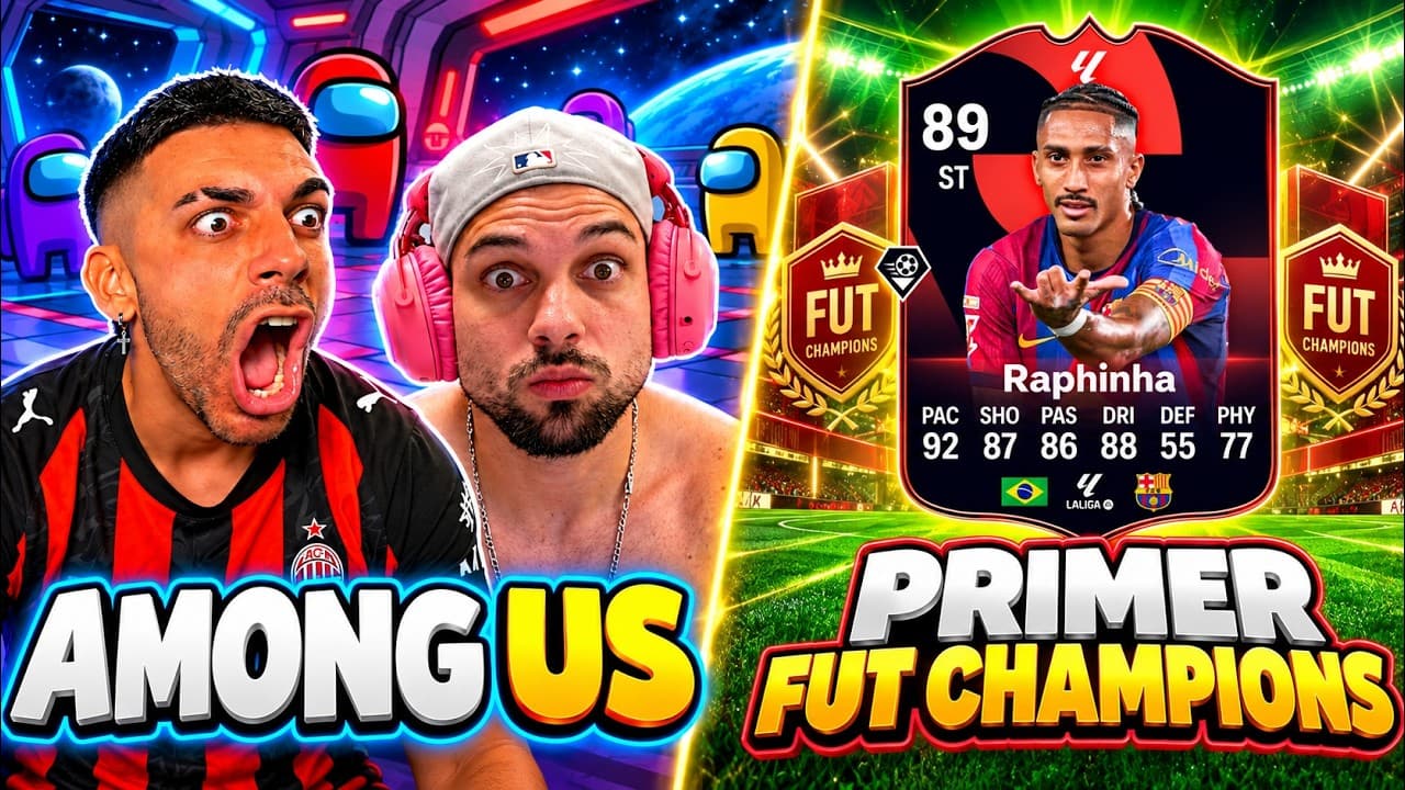 AMONG US Y PRIMER FUT CHAMPIONS DE FC 27 !!! FC 27 DjMaRiiO