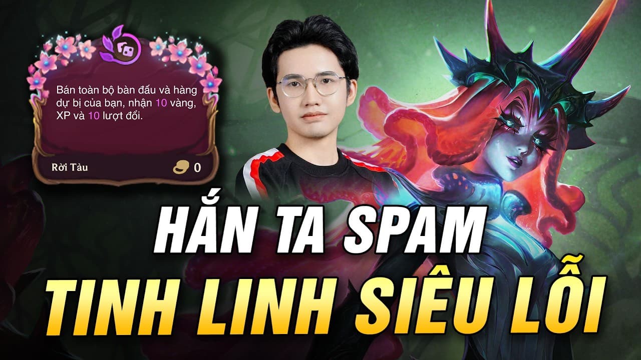 LỐI CHƠI SPAM TINH LINH NÀY QUÁ MẠNH!