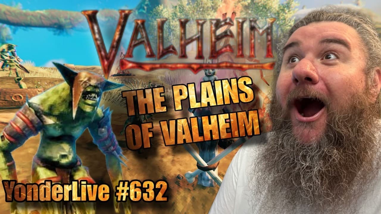 EPIC VALHEIM PLAINS BASE!! CALM COZY VIBES TO SLEEP TO - YonderLive #632 Valheim Part 35