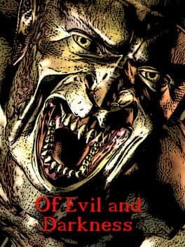 Of Evil and Darkness