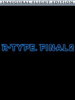 R-Type Final 2: Inaugural Flight Edition