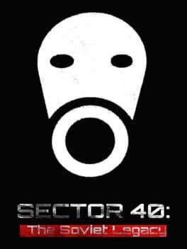 Sector 40: The Soviet Legacy