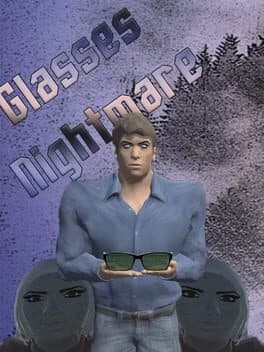 Glasses Nightmare
