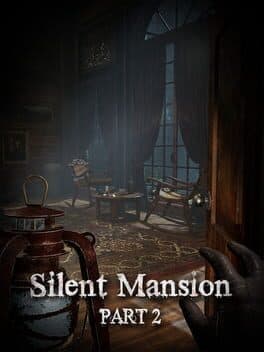 Silent Mansion: Part 2