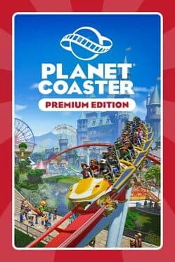 Planet Coaster: Premium Edition