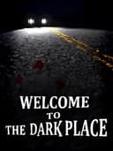 Welcome to the Dark Place