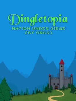 Dingletopia: Nation Under Siege (by Orcs)