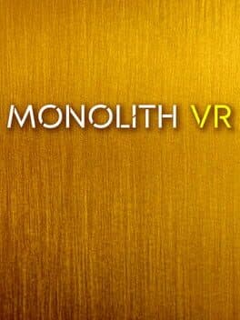 Monolith VR