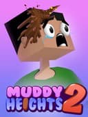 Muddy Heights 2