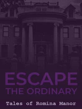 Escape the Ordinary: Tales of Romina Manor