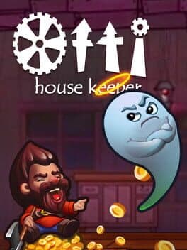 Otti: House Keeper