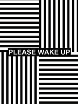 Please Wake Up