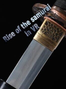 Rise of the samurai in VR