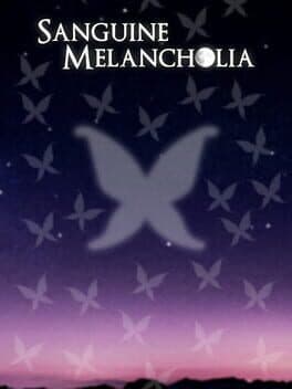 Sanguine Melancholia