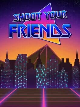 Shoot Your Friends