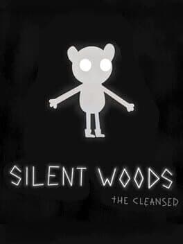 Silent Woods: the Cleansed