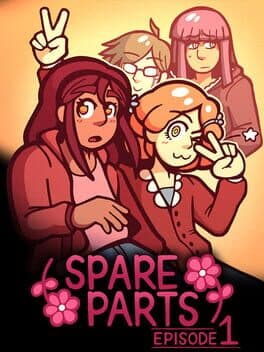 Spare Parts: Episode 1