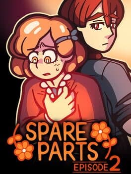 Spare Parts: Episode 2