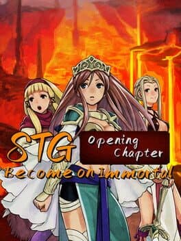 STG Become on Immortal: Opening Chapter