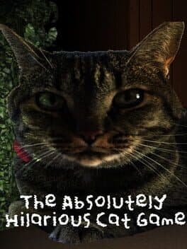 The Absolutely Hilarious Cat Game