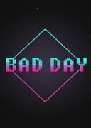 Bad Day