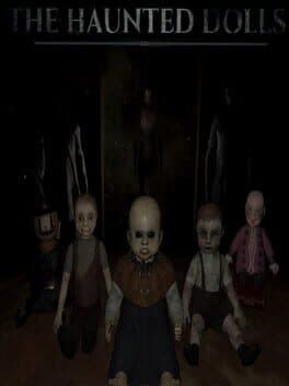 The Haunted Dolls