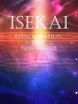 Isekai: Reincarnation in a New World