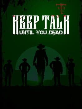 Keep Talk Until You Dead