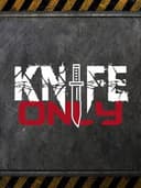 Knife Only