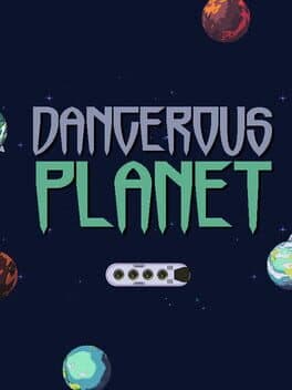 Dangerous Planet