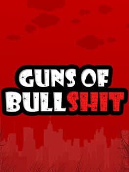 Guns of Bullshit