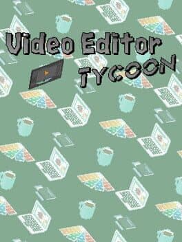 Video Editor Tycoon