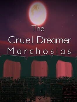 The Cruel Dreamer Marchosias
