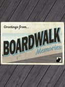 Boardwalk Memories