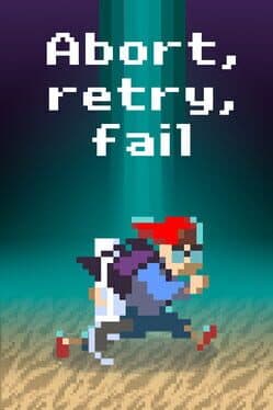 Abort, Retry, Fail