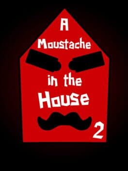A Moustache in the House 2