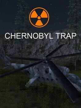 Chernobyl Trap