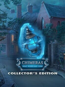 Chimeras: What Wishes May Come - Collector's Edition