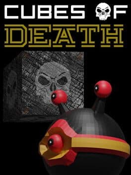Cubes of Death