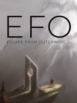 EFO: Escape From Outerworld