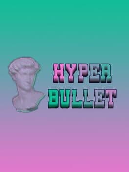 Hyper Bullet