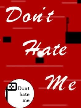Don't Hate Me