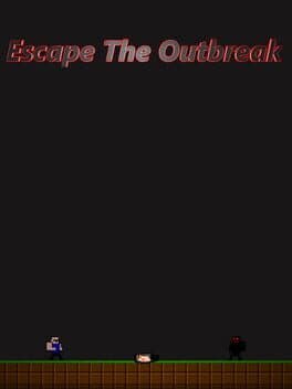 Escape the Outbreak