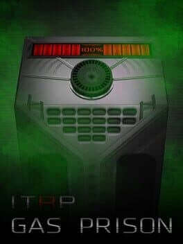 Itrp: Gas Prison