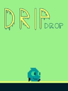 Drip Drop