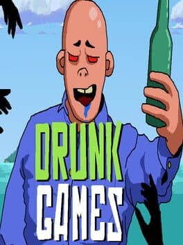Drunk Games